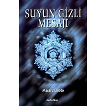 Suyun Gizli Mesajı - Masaru Emoto - Kuraldışı Yayınları