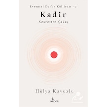 Kadir: Kesretten Çıkış - Evrensel Kur'an Külliyatı-2 - Hülya Kavuzlu - Girdap
