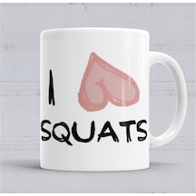 İ Love Squats Kupa Bardak Porselen Karışık