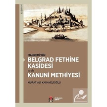 Mahreminin Belgrad Fethine Kasidesi ya da Kanuni Methiyesi - Murat Ali Karavelioğlu - DBY Yayınları