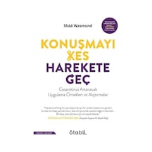 Konuşmayı Kes Harekete Geç - Cesaretinizi Arttıracak Uygulama Örnekleri ve Alıştırmalar - Shaa Wasmund - Stabil Kitap