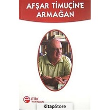 Afşar Timuçin'e Armağan- Etik Yayınları