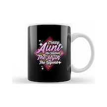Funny Crazy Aunt The Woman The Myth The Legend Kupa Bardak Porselen Karışık