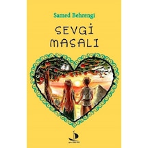 Sevgi Masalı - Samed Behrengi - Genç Destek