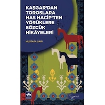 Kaşgar'dan Toroslara Has Hacip'ten Yörüklere Sözcük Hikayeleri