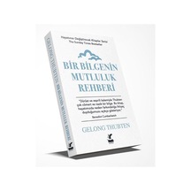 Bir Bilgenin Mutluluk Rehberi - Gelong Thubten - Güney Kitap