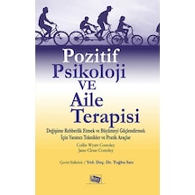 Pozitif Psikoloji ve Aile Terapisi - Collie Wyatt Conoley -  Jane Close Conoley - Anı Yayıncılık