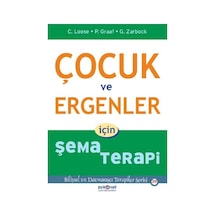 Çocuk ve Ergenler için Şema Terapi - Christof Loose -  Peter Graaf - Psikonet