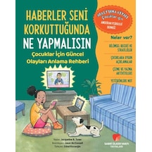 Haberler Seni Korkuttuğunda Ne Yapmalısın Çocuklar İçin Güncel Olayları Anlama Rehberi - Dppq-901201