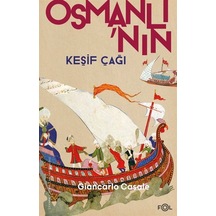 Osmanlı'nın Keşif Çağı - Giancarlo Casale - Fol Kitap