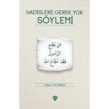 Hadislere Gerek Yok Söylemi  - Enbiya Yıldırım  - Türkiye Diyanet Vakfı Yayınları