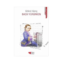 Bach Yürürken - Göknil Genç
