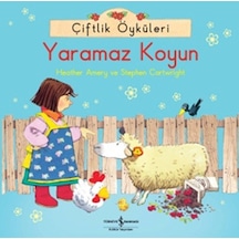 Çiftlik Öyküleri - Yaramaz Koyun - Stephen Cartwright -  Heather Amery - İş Bankası Kültür Yayınları