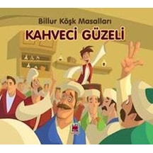 Kahveci Güzeli - Billur Köşk Masalları- Elips Kitapları