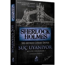 Sherlock Holmes - Suç Uyanıyor - Bütün Hikayeler 1 - Sir Arthur Conan Doyle - Ren Kitap