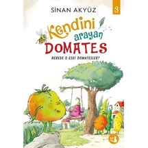 Kendini Arayan Domates - 3 - Sinan Akyüz - Büyülü Fener