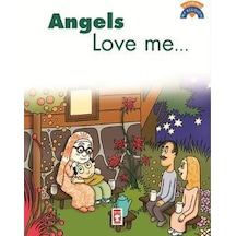 Angels Love Me - Timaş Çocuk