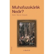 Muhafazakarlık Nedir?