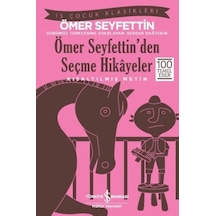 Ömer Seyfettin'den Seçme Hikayeler - Ömer Seyfettin - İş Bankası Kültür Yayınları