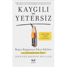 Kaygılı Ve Yetersiz