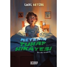 Mete'nin Tuhaf Hikayesi - Değerli Öyküler - Emre Aktürk - Acayip