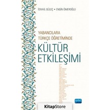 Yabancılara Türkçe Öğretiminde Kültür Etkileşimi - Engin Ömeroğlu - Nobel Akademik Yayıncılık