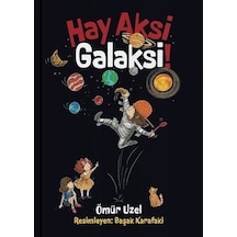 Hay Aksi Galaksi / Başak Karafakı