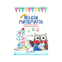 Bilgin Matematik Okul Öncesi Matematik Becerileri -çıkartmalı Sayfalar - 4 Yaş Üzeri - 101 Sayfa