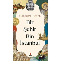 Bir Şehir Bin İstanbul / Haldun Hürel