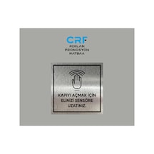 Alüminyum Metal Kapıyı Açmak İçin Elinizi Sensöre Uzatınız Yazılı Uyarı Levhası 10x10 Cm Arkası Yapışkanlı