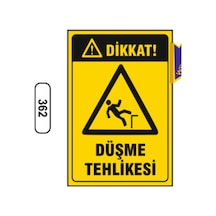 Dikkat Düşme Tehlikesi Uyarı İkaz Levhası