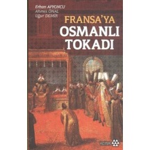 Fransa’Ya Osmanlı Tokadı
