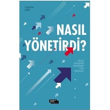 Nasıl Yönetirdi ? / Mehmet Numan Tanır