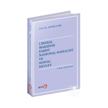 Liberal Marxiste Faşist Nasyonal Sosyalist ve Sosyal Devlet- Beta Yayınları