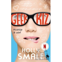 Geek Kız 1 - Modelliğe İlk Adım Eksik Parça Yayınları
