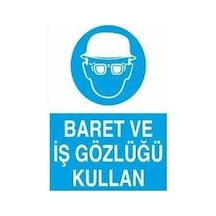 Baret Ve İş Gözlüğü Kullan Uyarı Levhası 20x30cm