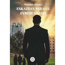 Enkazdan Paralel Evrene Uyanış / Hasan Abacı