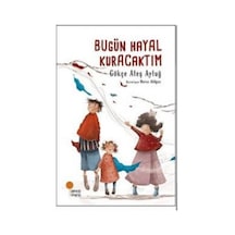 Bugün Hayal  Kuracaktım
