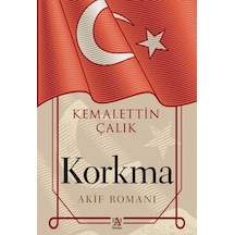 Korkma / Kemalettin Çalık