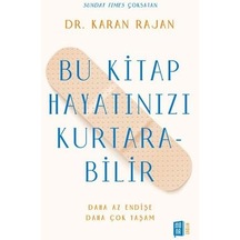 Bu Kitap Hayatınızı Kurtarabilir: Daha Az Endişe Daha Çok Yaşam