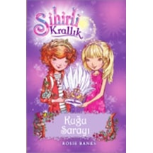 Sihirli Krallık 14-Kuğu Sarayı - Rosie Banks - Doğan ve Egmont Yayıncılık