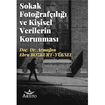 Sokak Fotoğrafçılığı ve Kişisel Verilerin Korunması - Aristo Yayınevi