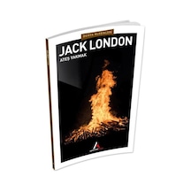 Ateş Yakmak - Jack London - Aperatif Dünya Klasikleri