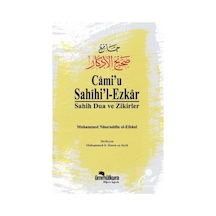Cami'u Sahihil Ezkar / Sahih Dua ve Zikirler / Muhammed Nasıru... 9789756415511