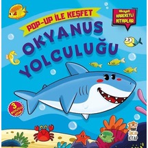 Okyanus Yolculuğu-Pop Up ile Keşfet - M. Sacide Kafalı - Sincap Kitap
