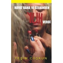 Hayat Bana 10 Üzerinden Yuh Verdi - Yeşim Coşkun - Goa