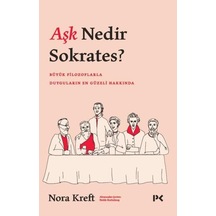 Aşk Nedir Sokrates?  Büyük Filozoflarla Duyguların En Güzeli Hakkında - Nora Kreft - Profil Kitap