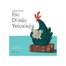 Eve Dönüş Yolculuğu - Tombul Tavuk - Emma Levey - Beta Kids