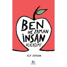 Ben Ne Zaman İnsan Olacağım
