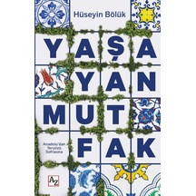 Yaşayan Mutfak: Anadolu'dan Yeryüzü Sofrasına